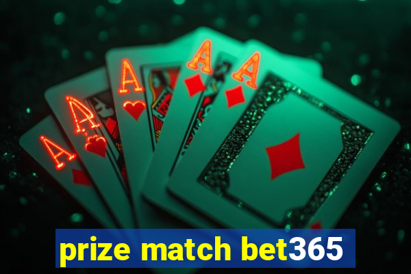 prize match bet365